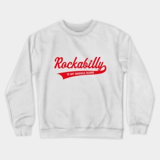 Rockabilly Is My Middle Name (Red) Crewneck Sweatshirt